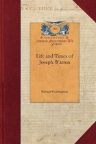 Papers of George Washington: Revolutionary War- Life and Times of Joseph Warren