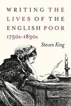 Writing the Lives of the English Poor, 1750s-1830s