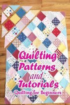Quilting Patterns and Tutorials: Quilting for Beginners