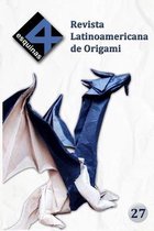 Revista Latinoamericana de Origami 4 Esquinas- Revista Latinoamericana de Origami "4 Esquinas" No. 27