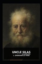 Uncle Silas By Joseph Sheridan Le Fanu (Illustrated Edition)