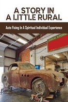 A Story In A Little Rural: Auto Fixing In A Spiritual Individual Experience