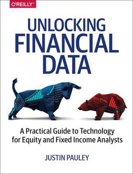 Unlocking Financial Data A Practical Guide to Technology for ... - cover