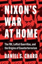 Justice, Power and Politics- Nixon's War at Home