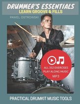Drummer's Essentials - Learn Groove & Fills: Practical Drumkit Music Tools