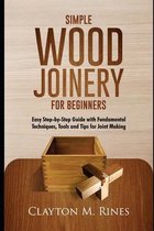 Simple Wood Joinery for Beginners