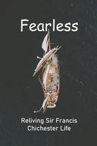 Fearless: Reliving Sir Francis Chichester Life