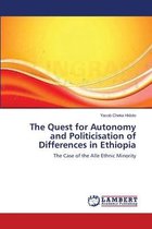 The Quest for Autonomy and Politicisation of Differences in Ethiopia