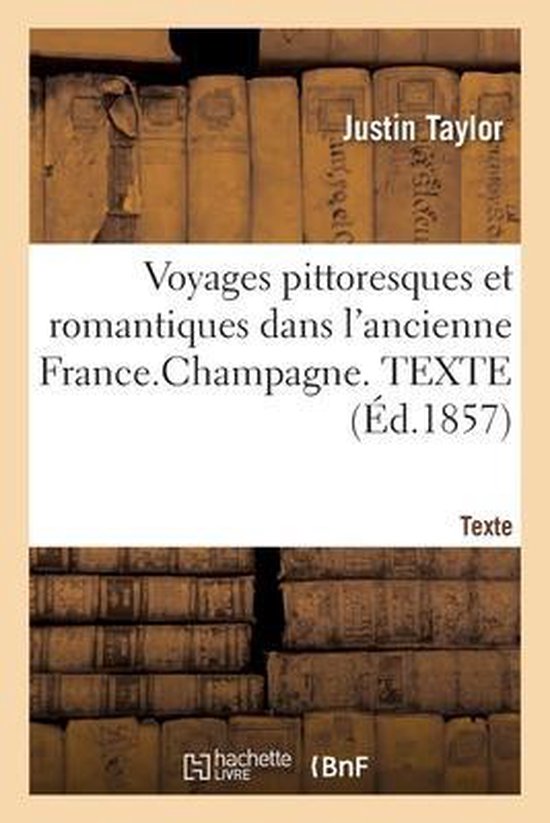 Voyages Pittoresques Et Romantiques Dans l'Ancienne