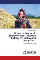 Women's Economic Empowerment Through Entrepreneurship and Leadership