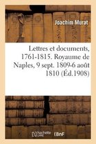 Lettres Et Documents, 1761-1815. Royaume de Naples, 9 Sept. 1809-6 Ao�t 1810