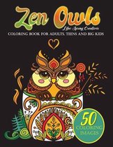 Zen Owls Coloring Book For Adults, Teens and Big Kids: Owl Lovers Gift, Easy, Stress Free Mandala Designs . Adult Relaxation Activities For Stress Rel