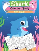 Shark Coloring Book For Kids: Activity For Shark Lover Sea Life For Children Creative Stress-Relief Activity for Boys and Girls