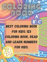 Best coloring book for kids: 123 Coloring book, read and learn numbers for kids.: 8.5 x 11 INCH 21.59 x 27.94 cm 24 PAGES