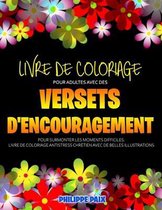 Livre De Coloriage Pour Adultes Avec Des Versets D'encouragement Pour Surmonter Les Moments Difficiles: Livre De Coloriage Antistress Chrétien Avec De