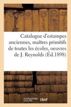 Catalogue d'Estampes Anciennes, Ma�tres Primitifs de Toutes Les �coles, Oeuvres de Joshua Reynolds