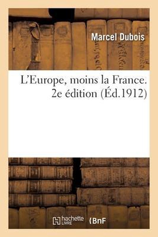 L'Europe, Moins La France. 2e Édition