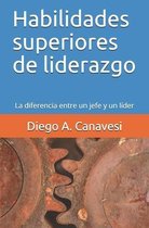 Mejorando La Performance: Crecimiento Personal Y Laboral- Habilidades superiores de liderazgo