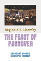 The Passover: A Drama of Messiah, A Dinner of Theology