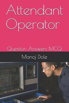 Attendant Operator