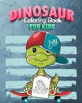 Dinosaur Coloring Book for Kids: Great Gift for Boys & Girls/ Childrens Activity Books /Kids 3-8, 6-8, Toddlers, Preschoolers