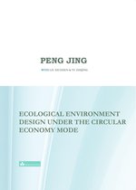 Ecological Environment Design Under the Circular Economy Mode