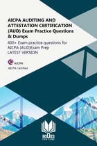 AICPA AUDITING AND ATTESTATION CERTIFICATION (AUD) Exam Practice Questions & Dumps