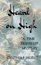 Time Traveller Trilogy 3 - Heard on High