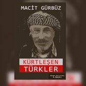Gözden Geçirilmiş 4. Baskı - Kürtleşen Türkler