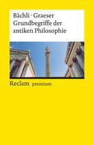 Reclams Universal-Bibliothek - Grundbegriffe der antiken Philosophie