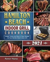 Hamilton Beach Indoor Grill Cookbook 2021