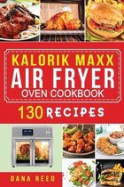 Kalorik Maxx Air Fryer Oven Cookbook