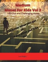 Medium Mazes For Kids Vol 2