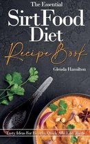 The Essential Sirtfood Diet Recipe Book