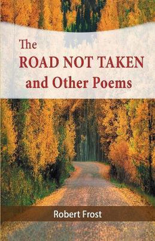 De kaft van 'The Road Not Taken and Other Poems' van Robert Frost, met een weg die door een bos met herfstkleuren loopt.