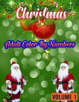 Christmas Adult Color By Numbers (Volume 1)