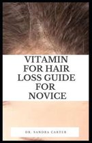 Vitamin For Hair Loss Guide for Novice