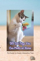 DIY Cat Toys You Can Make at Home