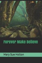 Forever Make Believe