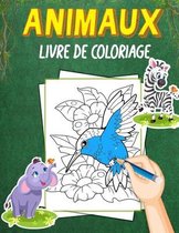 Livre De Coloriage Animaux: Coloriage Animaux pour les enfants À partir de 3 ans pour les garçons et filles (Livres à colorier pour les enfants)