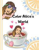Color Alice's World: Color book for kids - Album with 30 unique figures - To be used with help of adults