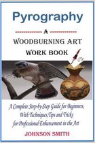 Pyrography -A Woodburning Art Workbook