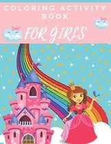 Coloring Activity Book for Girls: A Fun Workbook for Girls- Learning- Relaxing- Coloring and More