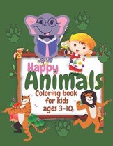 happy animals: happy animals COLORING BOOK FOR KIDS AGES 3-10 50 PAGE 8.5X11 BOYS AND GIRLS