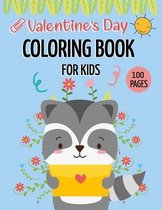 Valentine's Day Coloring Book for Kids: A Cute Coloring Book for Boys and Girls with Valentine Day Animal Theme Such as Lovely Rabbit, Chicks, Bear, .