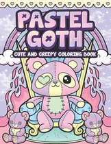 Pastel Goth Cute And Creepy Coloring Book