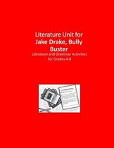 Literature Unit for Jake Drake, Bully Buster: Complete Literature and Grammar Activities