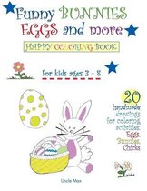 Funny Bunnies Eggs and More - Happy Coloring Book: For Kids Ages 3 - 8