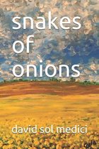 snakes of onions