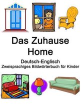 Deutsch-Englisch Das Zuhause / Home Zweisprachiges Bildwörterbuch für Kinder